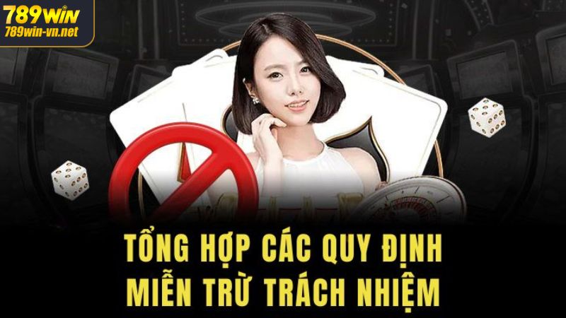 Cập nhật nội dung miễn trừ trách nhiệm 789Win mới nhất