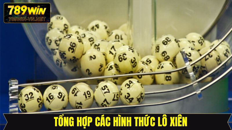 Top những loại hình lô đề xiên đang được săn đón hiện tại 