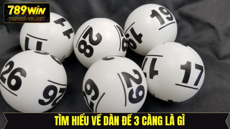 Tìm hiểu thông tin về dàn đề 3 càng là gì?