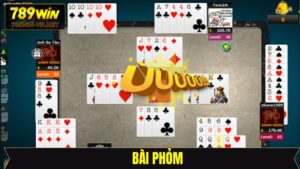 Bài phỏm 789Win: Hướng Dẫn Chơi Cho Người Mới Bắt Đầu