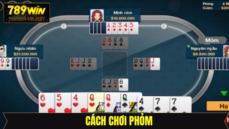 Cách Chơi Phỏm - Hướng Dẫn Từ A Tới Z Cho Newbie Tại 789Win 1 Cách Chơi Phỏm - Hướng Dẫn Từ A Tới Z Cho Newbie Tại 789Win