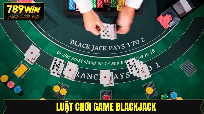 Hé lộ quy trình cho mỗi ván đánh Blackjack