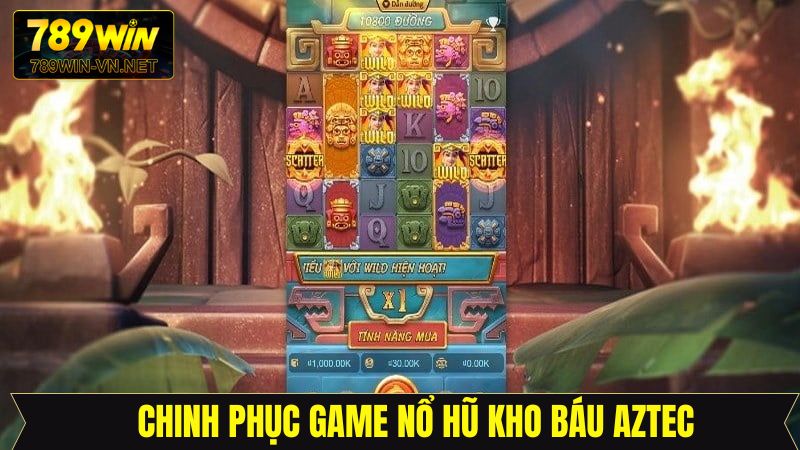 Bí quyết săn thưởng khủng trong kho báu Aztec