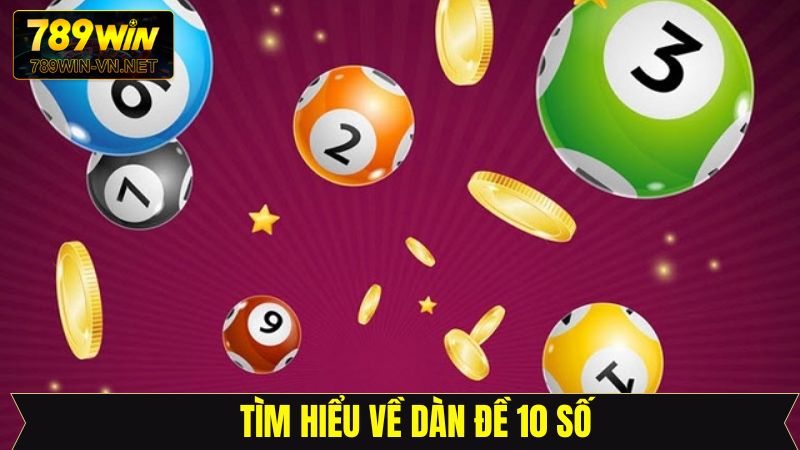 Giới thiệu sơ lược về dàn 10 số phổ biến