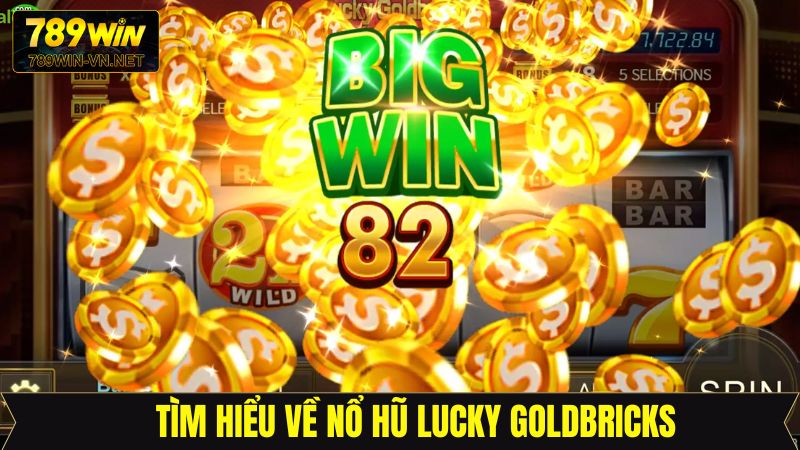 Thông tin cơ bản về trò chơi slot Goldbricks
