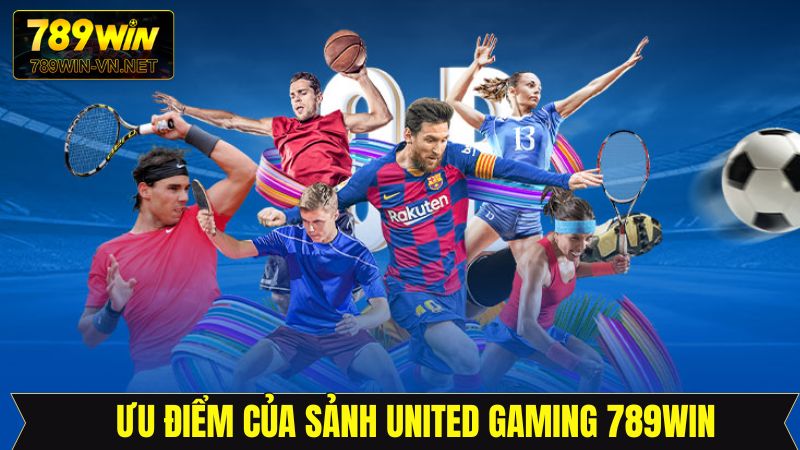 Những ưu điểm nổi trội của sảnh United Gaming tại 789Win